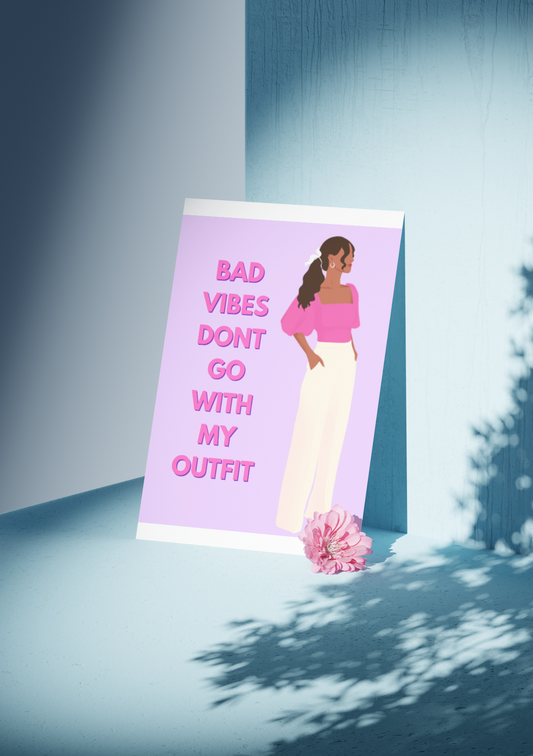 Bad Vibes Don't Go With My Outfit - A5 Print