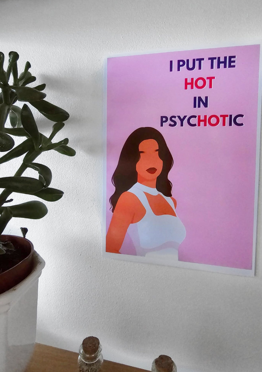 Psychotic - A5 Print
